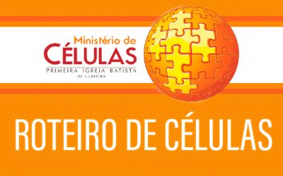 Roteiro de Células 26.07 a 02.08.2020