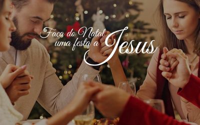 Faça do Natal uma festa a Jesus
