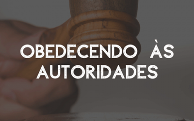 Obedecendo às autoridades