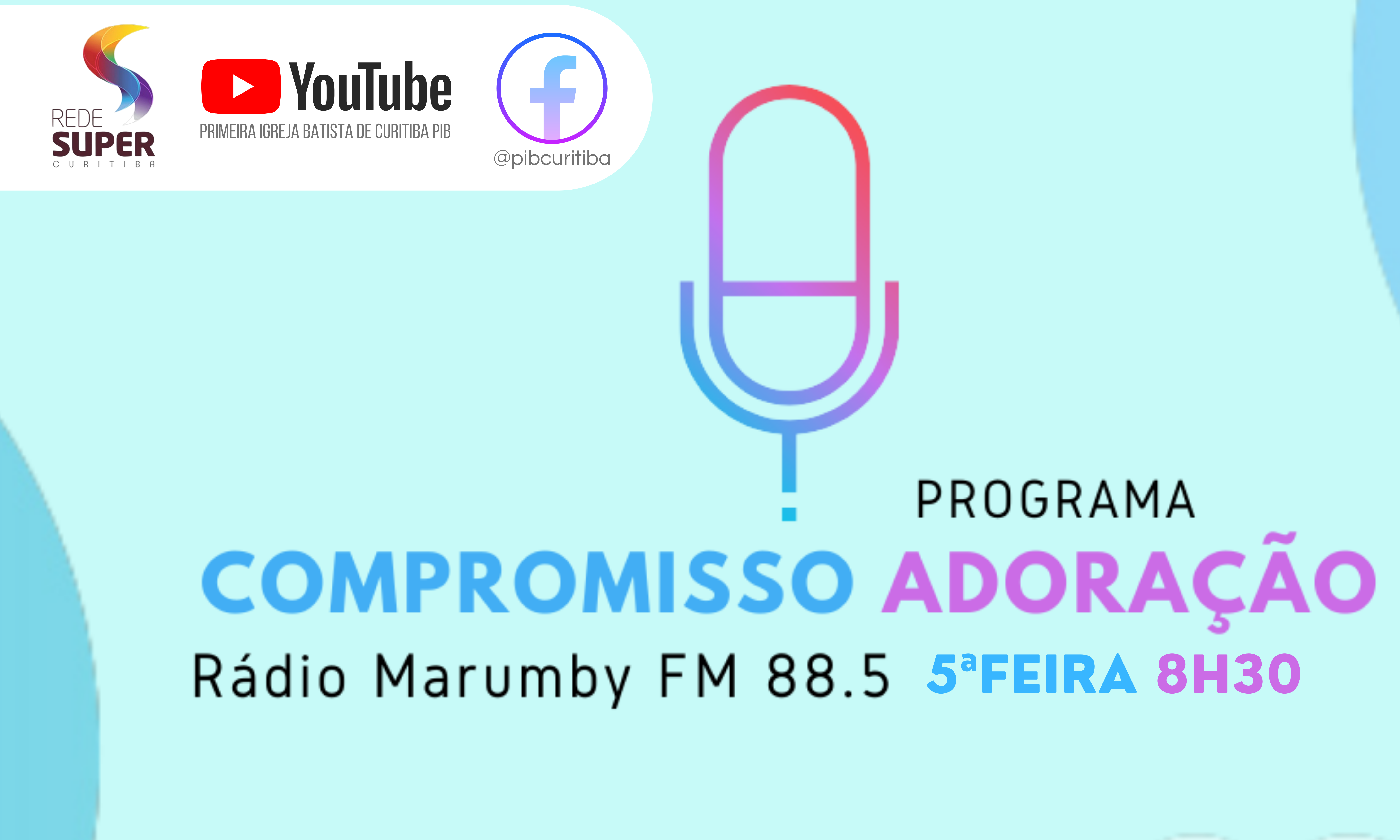 Programa Compromisso Adoração Rádio Marumby FM 88.5 Primeira Igreja Batista de Curitiba Programa Compromisso Adoração Rádio Marumby FM 88.5 Primeira Igreja Batista de Curitiba