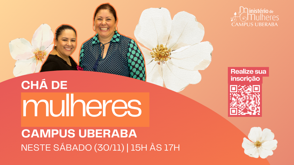 Chá de Mulheres Campus Uberaba