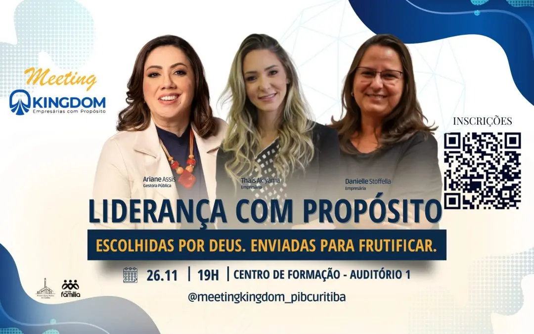 Meeting Kingdom – Mulheres que lideram com propósito