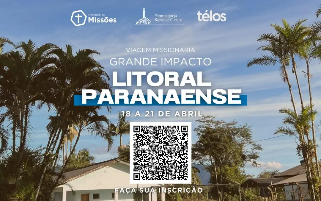 Viagem Missionária Litoral Paranaense | 18 a 21/04/2026