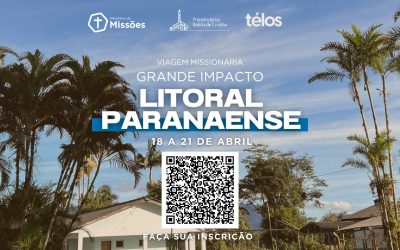 Viagem Missionária Litoral Paranaense | 18 a 21/04/2026