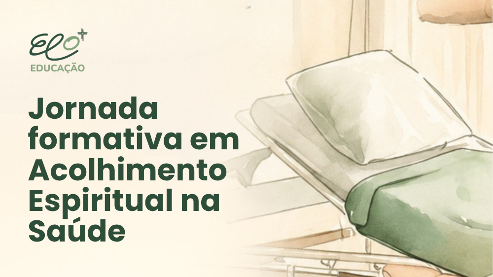 Uma formação para humanizar o cuidado e compreender a dimensão da espiritualidade no ambiente de saúde
